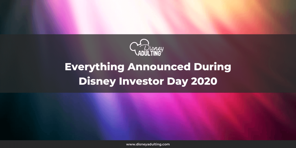 Everything Announced During Disney Investor Day 2020